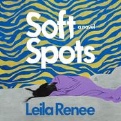 Soft Spots by  Leila Renee audiobook