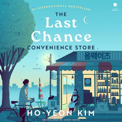 The Last Chance Convenience Store by Kim Ho-Yeon audiobook