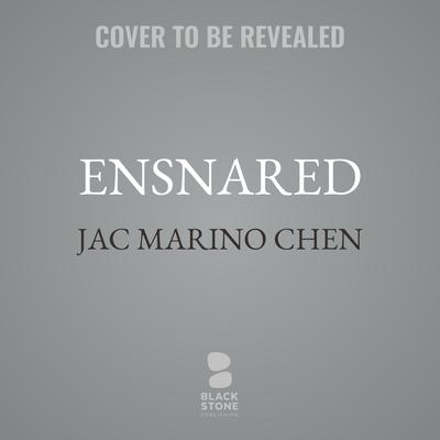 Ensnared by Jac Marino Chen audiobook