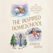 The Inspired Homeschool by  Jennifer Pepito audiobook