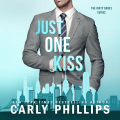 Just One Kiss by Carly Phillips audiobook