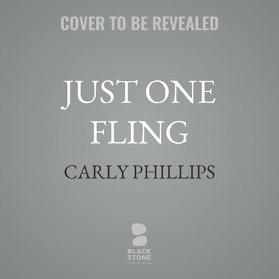 Just One Fling by Carly Phillips audiobook