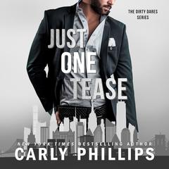 Just One Tease by Carly Phillips audiobook