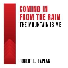 Coming In From The Rain by Robert E. Kaplan audiobook