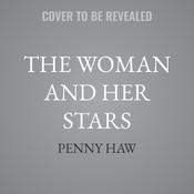 The Woman and Her Stars by  Penny Haw audiobook