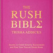 The Rush Bible by  Trisha Addicks audiobook