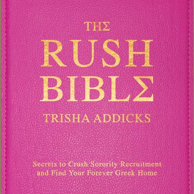 The Rush Bible by Trisha Addicks audiobook