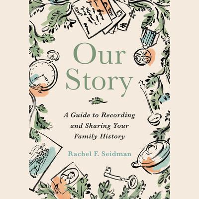 Our Story by Rachel Seidman audiobook
