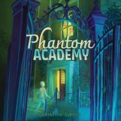 Phantom Academy by  Christine Virnig audiobook