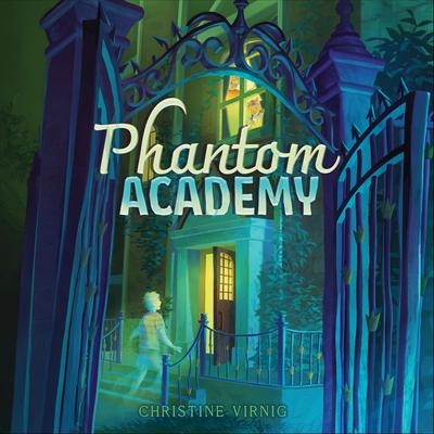 Phantom Academy by Christine Virnig audiobook