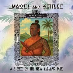 Maori and Settler by G. A. Henty audiobook