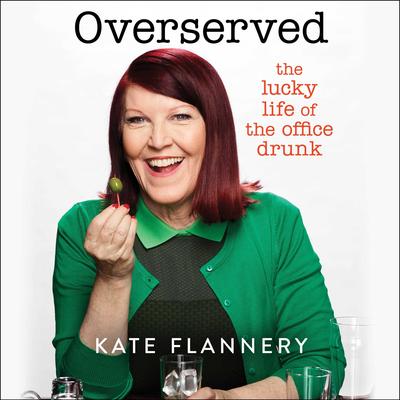 Overserved by Kate Flannery audiobook