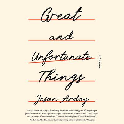 Great and Unfortunate Things by Jason Arday audiobook