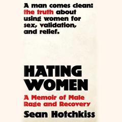 Hating Women by Sean Hotchkiss audiobook