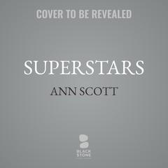 Superstars by Ann Scott audiobook