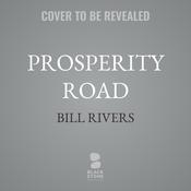 Prosperity Road by  Bill Rivers audiobook