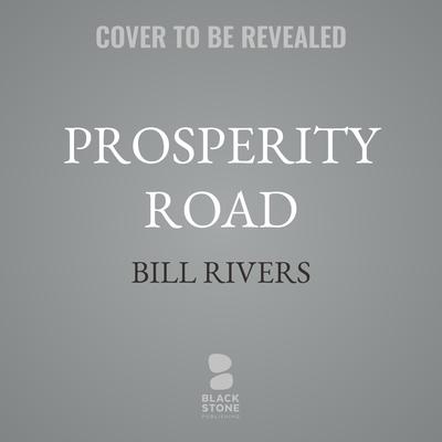 Prosperity Road by Bill Rivers audiobook
