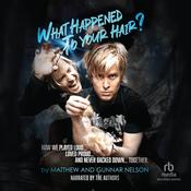 What Happened to Your Hair? by  Matthew Nelson audiobook