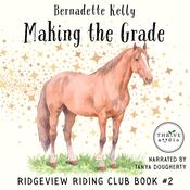 Making the Grade by  Bernadette Kelly audiobook