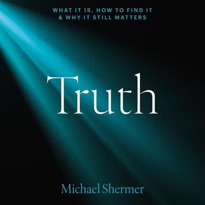 Truth by Michael Shermer audiobook