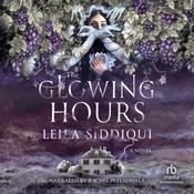 The Glowing Hours by  Leila Siddiqui audiobook