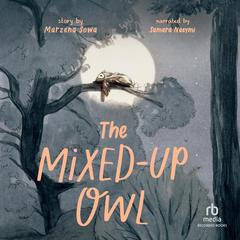 The Mixed-Up Owl by Marzena Sowa audiobook