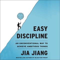 Easy Discipline by Jia Jiang audiobook