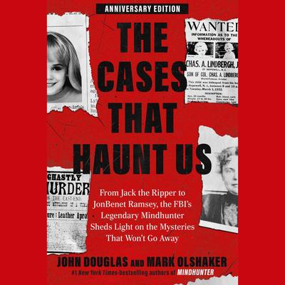 The Cases That Haunt Us by John E. Douglas audiobook