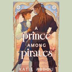A Prince Among Pirates by Katie Abdou audiobook