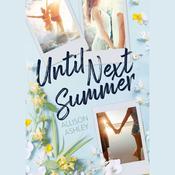 Until Next Summer by  Allison Ashley audiobook