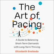 The Art of Pacing by  Elizabeth Svoboda audiobook