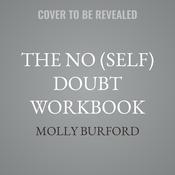 The No (Self) Doubt Workbook by  Molly Burford audiobook