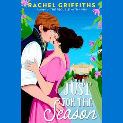Just for the Season by Rachel Griffiths audiobook
