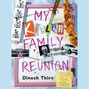 My Killer Family Reunion by  Dinesh Thiru audiobook