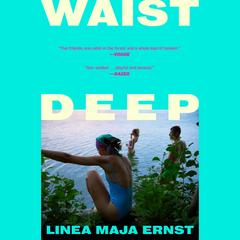 Waist Deep by Linea Maja Ernst audiobook