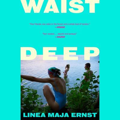 Waist Deep by Linea Maja Ernst audiobook