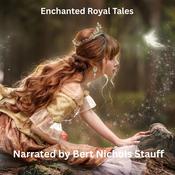 Enchanted Royal Tales by  Jacob and Wilhelm Grimm audiobook