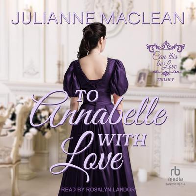 To Annabelle, With Love by Julianne MacLean audiobook