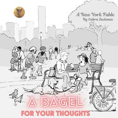 A Bagel For Your Thoughts by Gabra Zackman audiobook