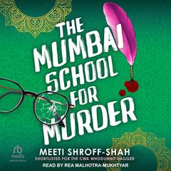 The Mumbai School for Murder by Meeti Shroff-Shah audiobook