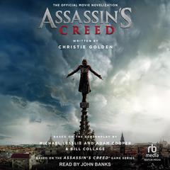 Assassin's Creed: The Official Movie Novelization by Christie Golden audiobook