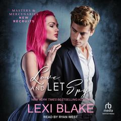 Love and Let Spy by Lexi Blake audiobook