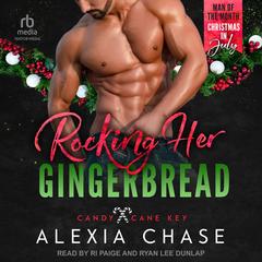 Rocking Her Gingerbread by Alexia Chase audiobook