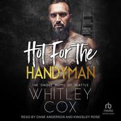 Hot For The Handyman by  Whitley Cox audiobook
