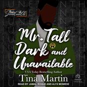 Mr. Tall, Dark & Unavailable by  Tina Martin audiobook