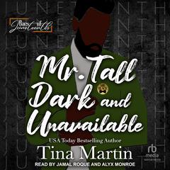 Mr. Tall, Dark & Unavailable by Tina Martin audiobook
