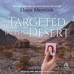 Targeted in the Desert by Dana Mentink audiobook