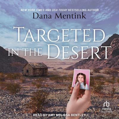 Targeted in the Desert by Dana Mentink audiobook