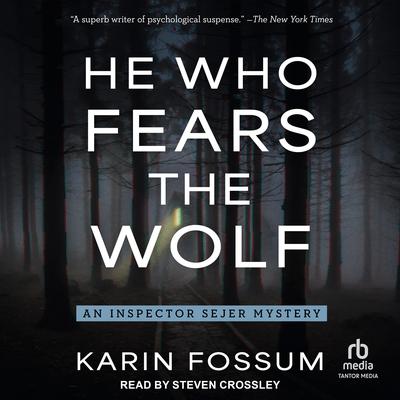 He Who Fears the Wolf by Karin Fossum audiobook