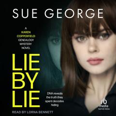 Lie By Lie by Sue George audiobook
